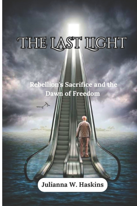 Kniha The Last Light Julianna W. Haskins
