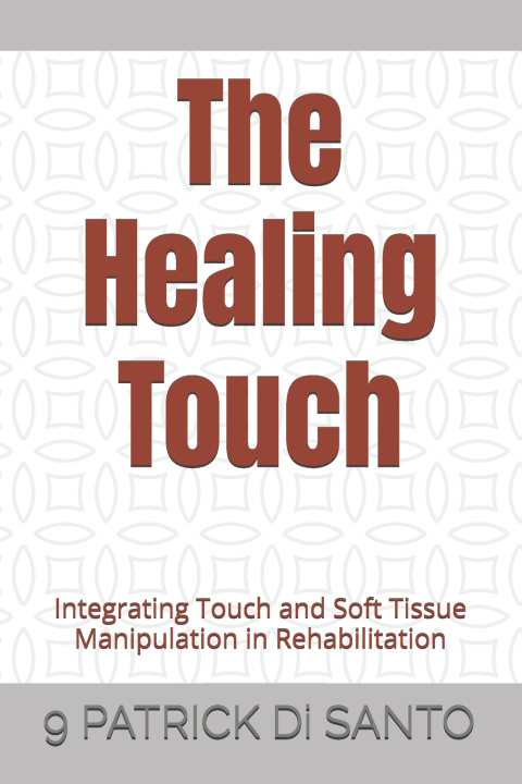 Книга The Healing Touch 9 Patrick dI Santo