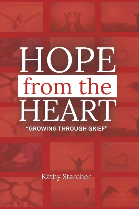 Kniha Hope From the Heart Kathy Starcher