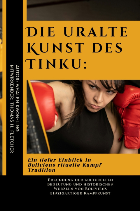 Könyv Die uralte Kunst des Tinku Thomas H. Fletcher