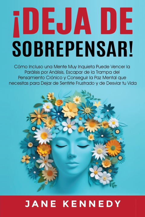 Kniha ¡Deja de Sobrepensar! Jane Kennedy