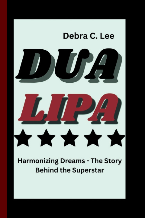 Kniha DUA LIPA Debra C. Lee