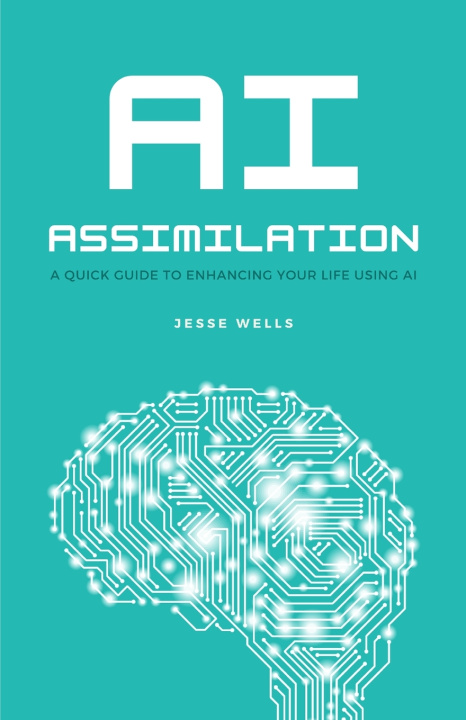 Kniha AI Assimilation Jesse Wells