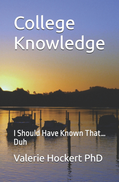 Kniha College Knowledge Valerie Hockert PhD