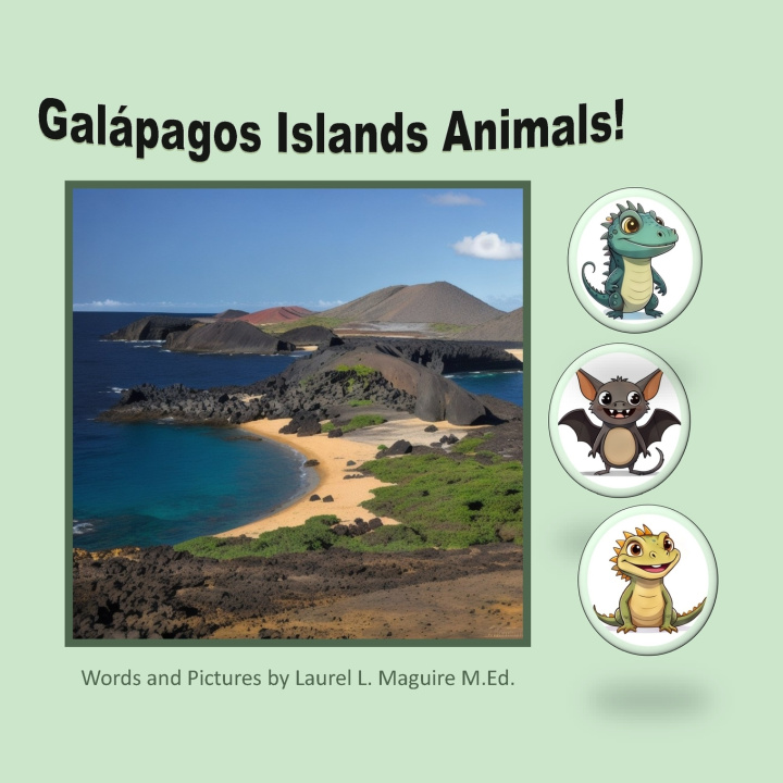 Kniha Galapagos Islands Animals! Laurel L Maguire M.Ed