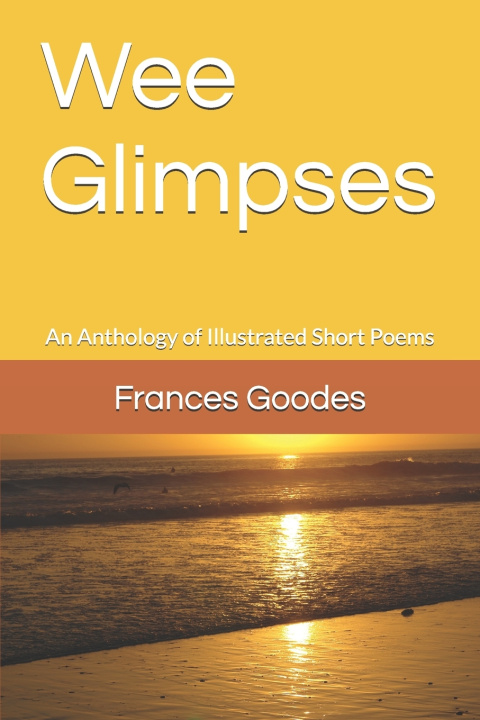 Kniha Wee Glimpses Frances Goodes