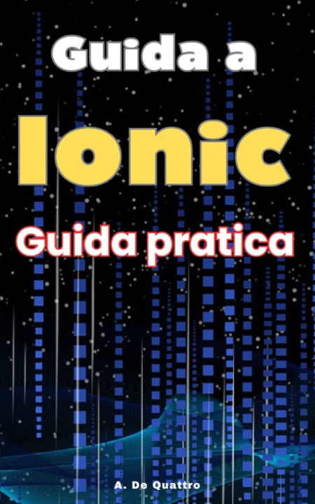 Kniha Guida a Ionic A. De Quattro