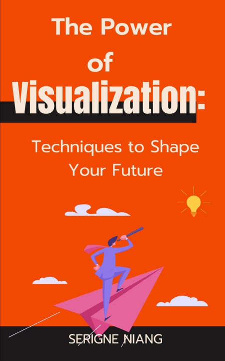 Kniha The Power of Visualization isadora ivy