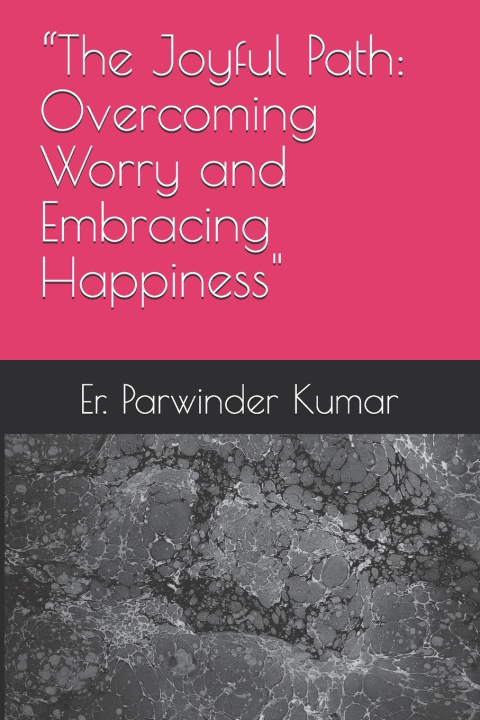 Kniha "The Joyful Path Er. Parwinder Kumar
