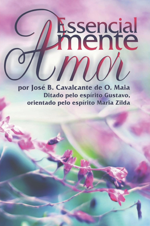Kniha Essencialmente Amor José B. Cavalcante de O. Maia