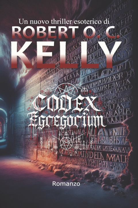 Könyv Codex Egregorium Robert O. C. Kelly
