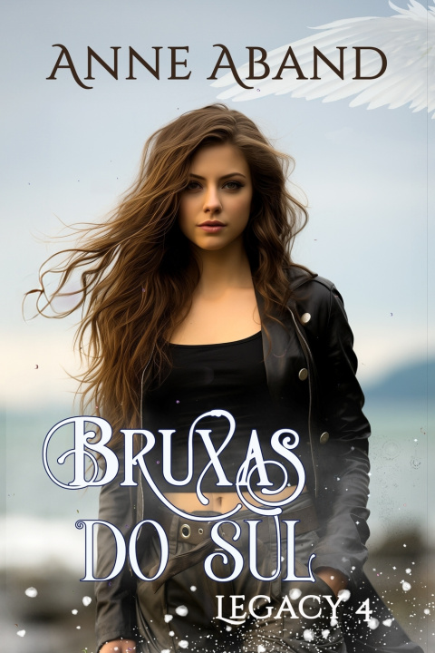 Kniha Bruxas do Sul. Legado 4 Anne Aband