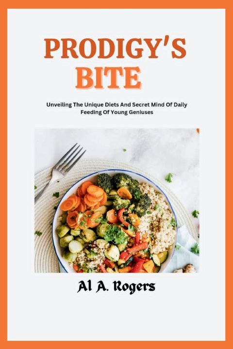 Kniha PRODIGY'S BITE Al A. Rogers