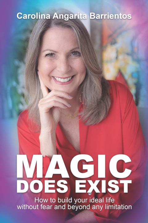 Kniha MAGIC DOES EXIST! Carolina Angarita Barrientos