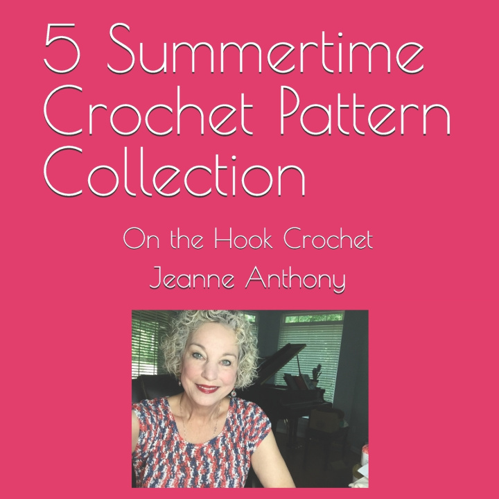 Книга 5 Summertime Crochet Pattern Collection Jeanne Anthony