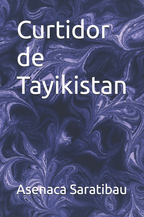 Kniha Curtidor de Tayikistan Asenaca Saratibau