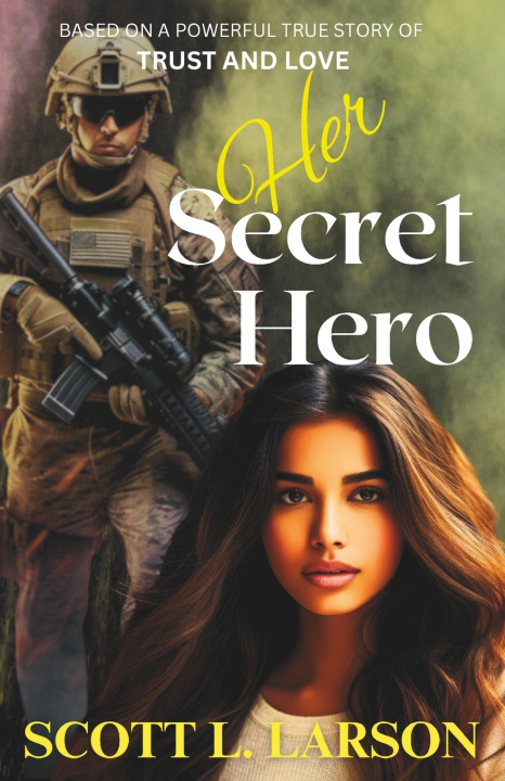 Kniha Her Secret Hero Scott L. Larson