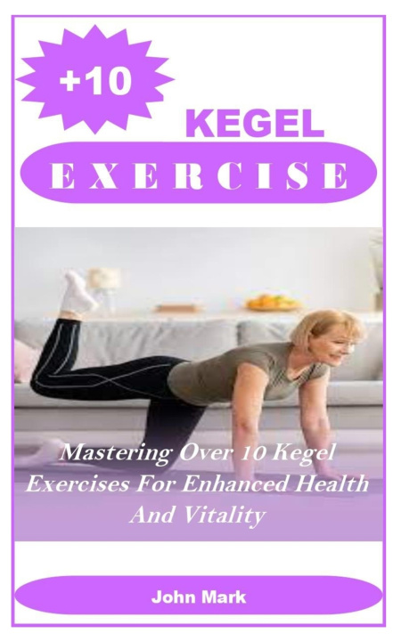 Kniha +10 KEGEL EXERCISES John Mark