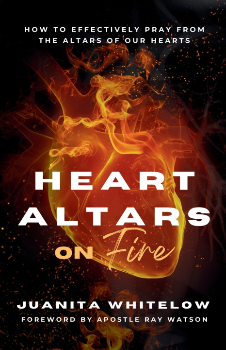 Kniha Heart Altars on Fire Juanita Whitelow