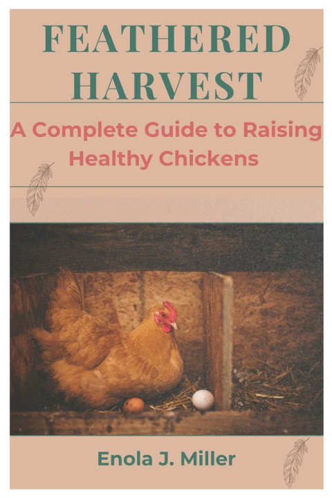 Knjiga FEATHERED HARVEST Enola J. Miller