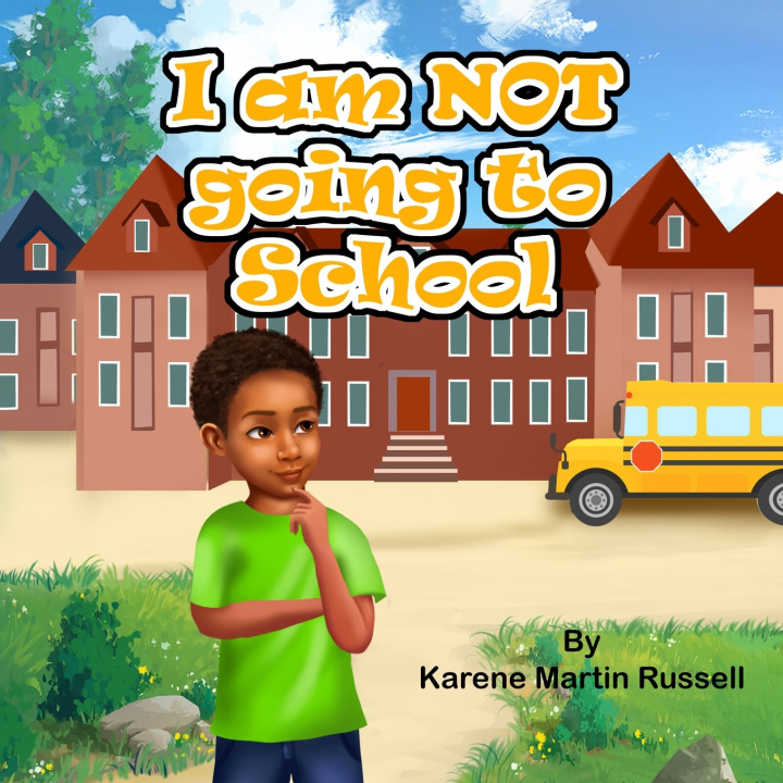Könyv I am NOT going to School Karene Martin-Russell