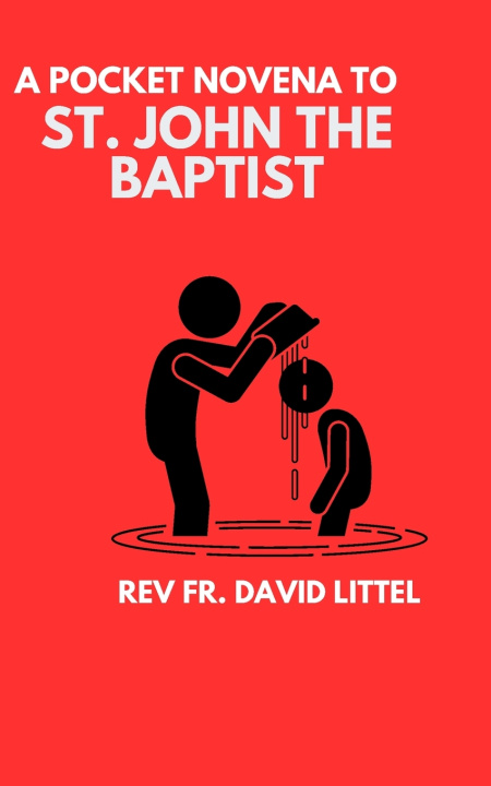 Книга St. John The baptist Novena Fr. David Littel