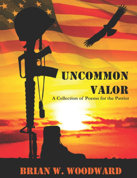 Knjiga Uncommon Valor BRIAN W. WOODWARD