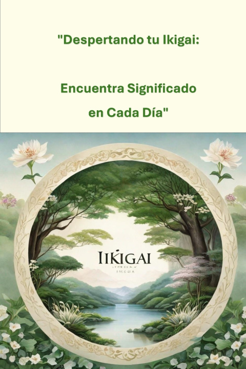 Книга Despertando tu Ikigai Wanda Valentin Velez