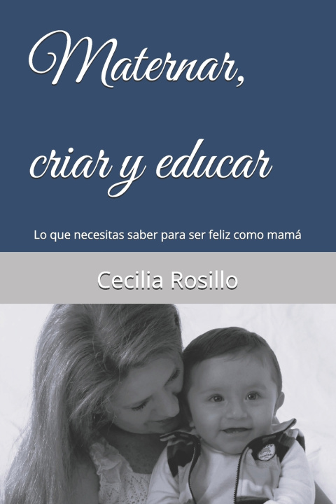 Kniha Maternar, criar y educar Cecilia Rosillo