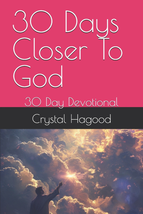 Kniha 30 Days Closer To God Crystal Hagood