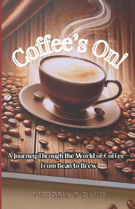 Knjiga Coffee's On! Victoria R Davis
