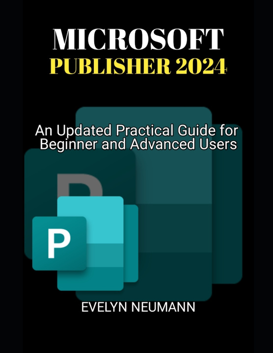 Kniha Microsoft Publisher 2024 Evelyn Neumann