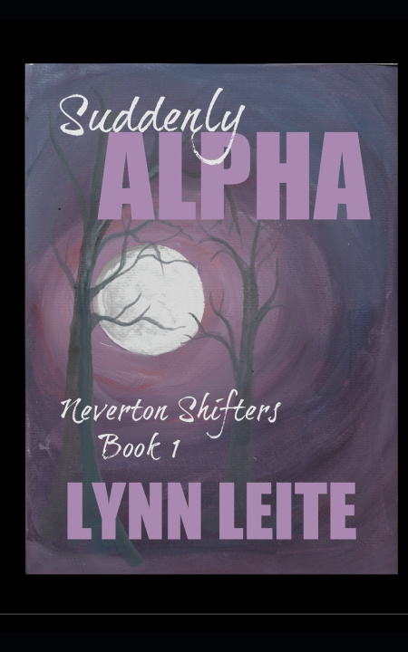 Kniha Suddenly Alpha Lynn Leite