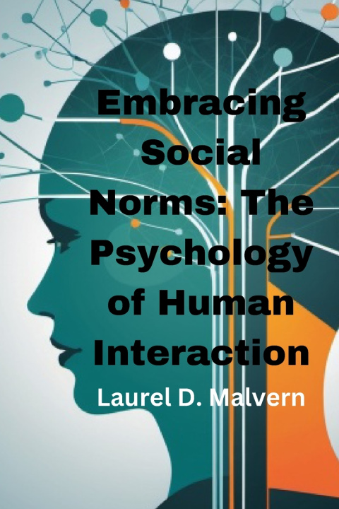 Книга Embracing Social Norms Laurel D. Malvern