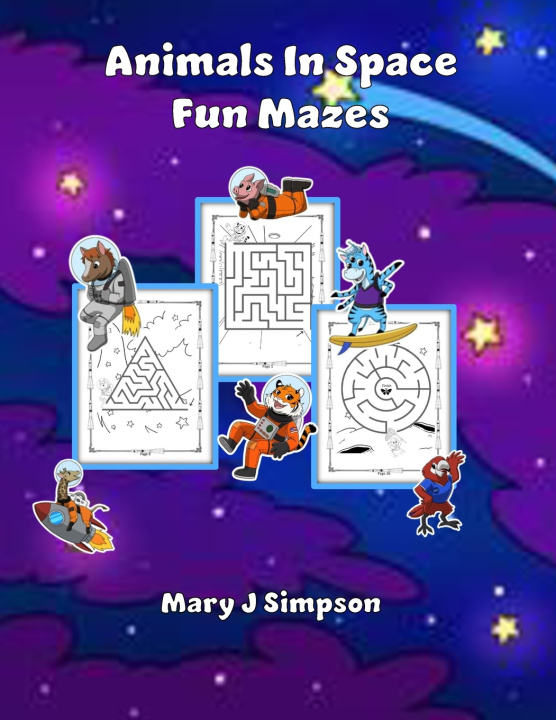 Kniha Animals In Space Fun Mazes Mary J Simpson