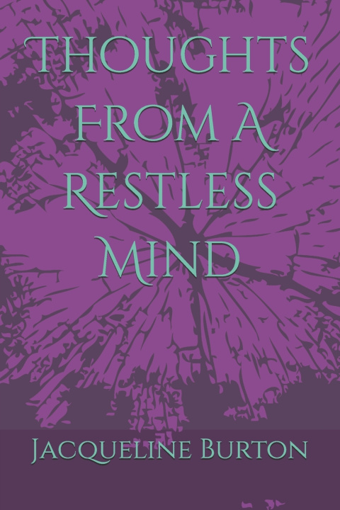 Kniha Thoughts From A Restless Mind Jacqueline Burton