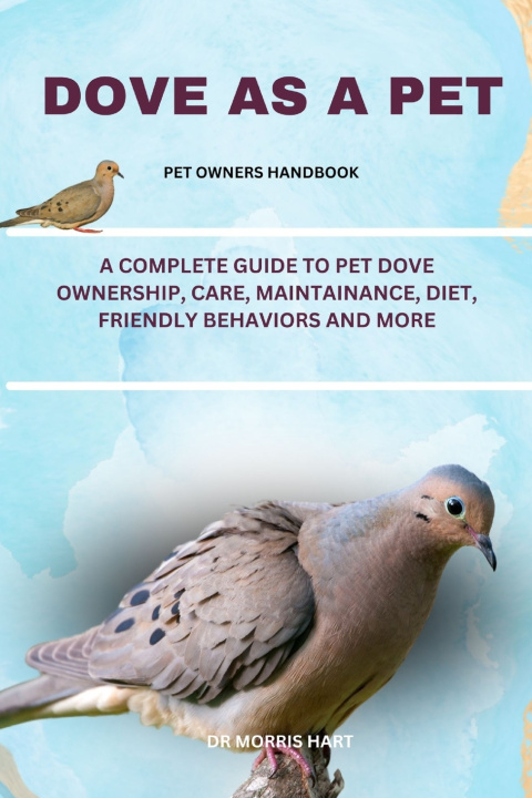 Книга DOVE AS A PET Dr Morris Hart