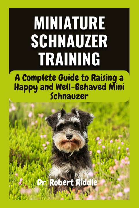 Knjiga MINIATURE SCHNAUZER TRAINING Dr. Robert Riddle