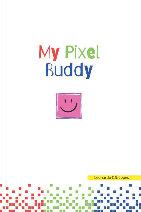 Kniha My Pixel Buddy Leonardo C. S. Lopes
