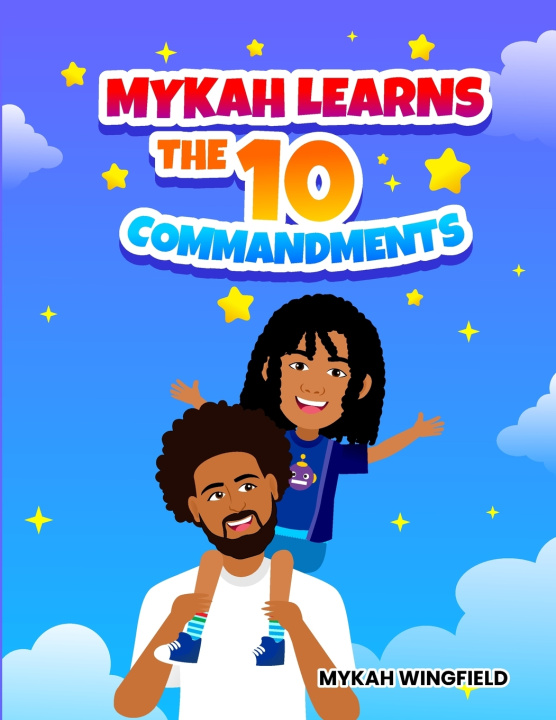 Kniha Mykah Learns the 10 Commandments Mykah Wingfield