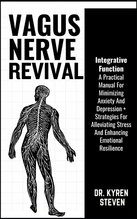 Knjiga VAGUS NERVE REVIVAL DR. KYREN STEVEN