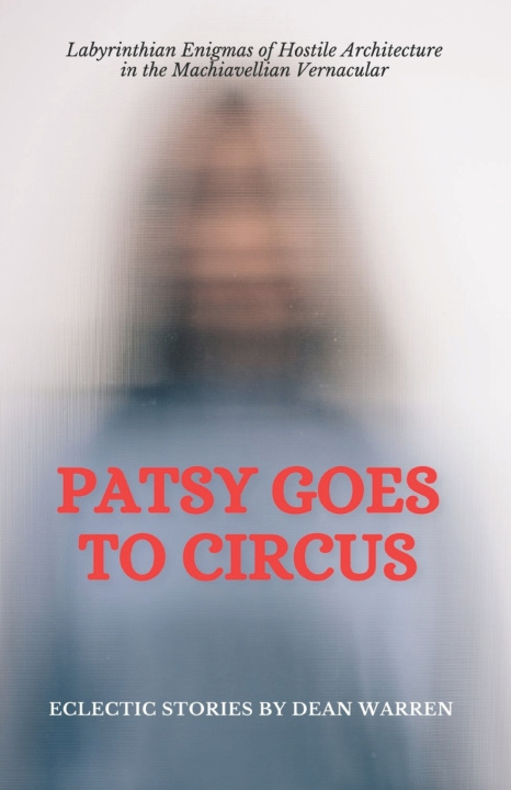 Könyv Patsy Goes to Circus Dean Warren