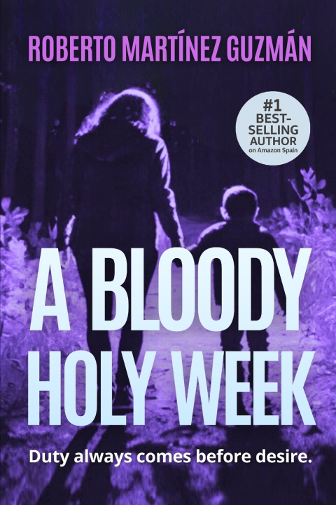 Книга A BLOODY HOLY WEEK Roberto Martínez Guzmán