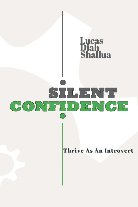 Knjiga Silent Confidence Lucas D. Shallua