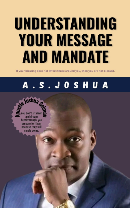 Kniha Understanding Your Message and Mandate A.S Joshua