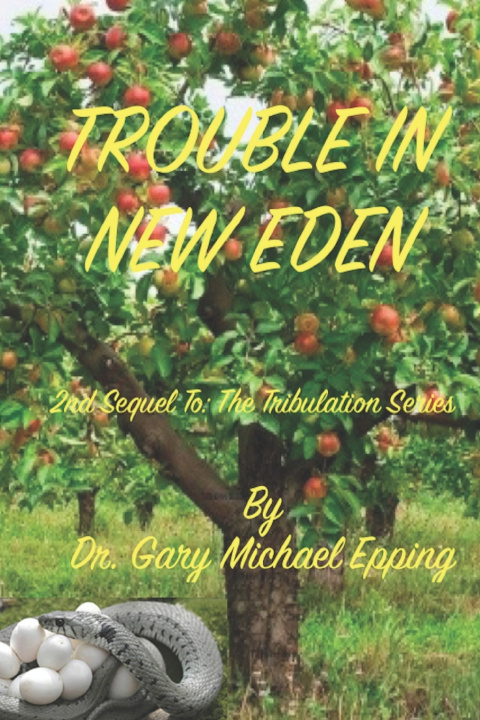 Kniha Trouble In New Eden Dr. Gary Michael Epping