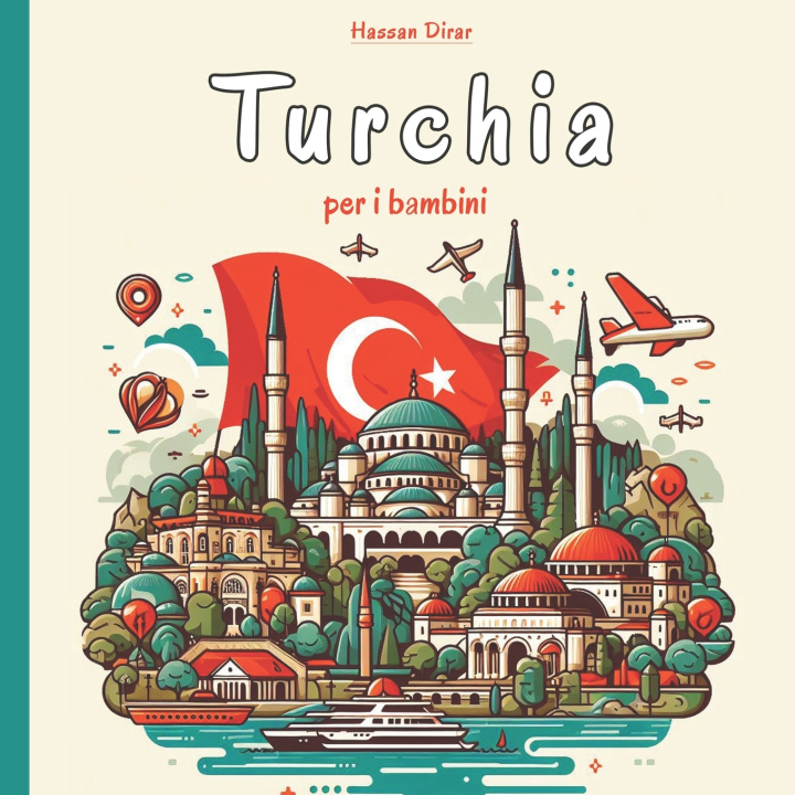 Libro Turchia per i bambini Hassan Dirar