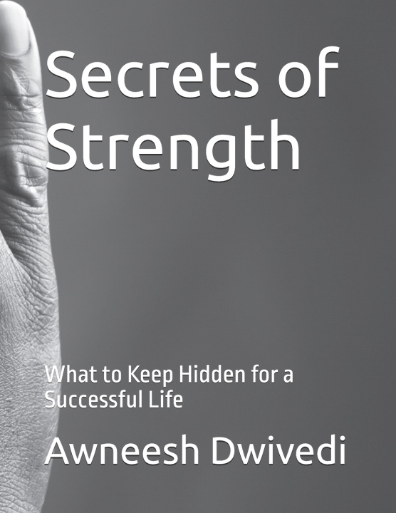 Knjiga Secrets of Strength Awneesh Dwivedi