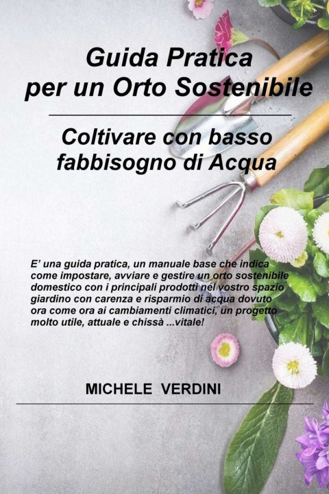 Könyv Guida Pratica per un Orto Sostenibile MICHELE VERDINI