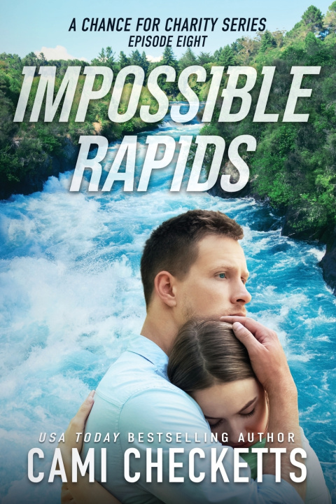 Könyv Impossible Rapids Cami Checketts